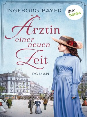cover image of Ärztin einer neuen Zeit